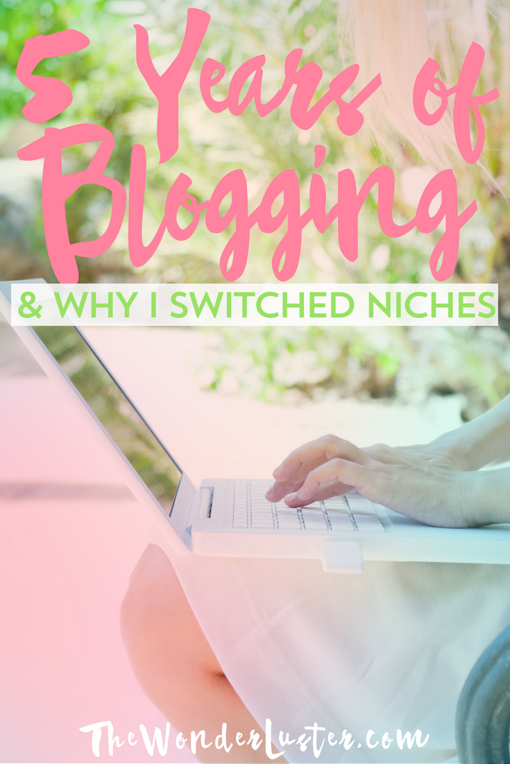 After 5 years of blogging, I drastically switched niches. Read on for the many, MANY reasons I chose to start this new blog.